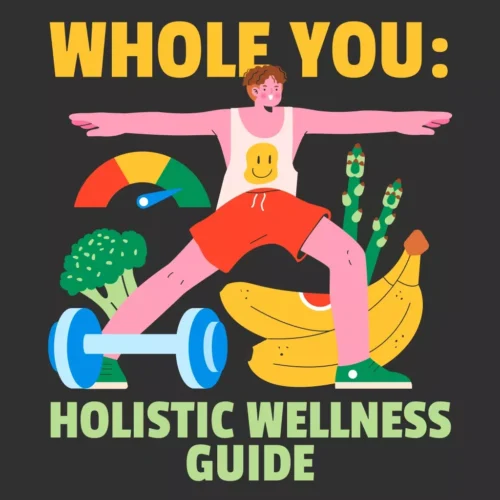 Whole You: Holistic Wellness Guide | Beginner Wellness Ebook | Digital Download on Nutrition, Exercise, Mental Health & Self-Care