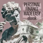 Personal Finance Made Easy Ebook – Budgeting, Saving, Investing & Debt Management Guide for Financial Freedom