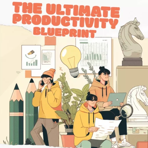 The Ultimate Productivity Blueprint | Digital Productivity Guide for Goal Setting, Time Management & Daily Routines