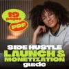 Side Hustle Launch & Monetization Guide – Low-Risk Startup Playbook with The MVP Strategy, Building a Simple Sales Funnel, Pricing, and First Customer Tactics
