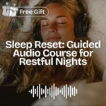 Sleep Reset: Guided Audio Course for Restful Nights – 7-Day Sleep Meditation, Deep Relaxation, Insomnia Relief