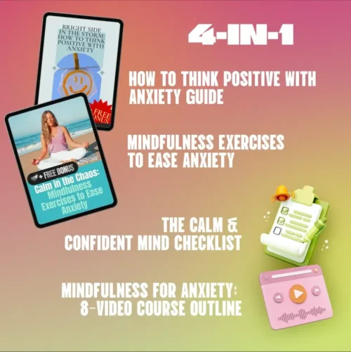 The Anxiety Relief Bundle: A Path to Calm | 4-in-1 Bundle | Mindfulness Exercises, Positive Thinking, Printable Checklist & Course Outline