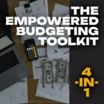 The Empowered Budgeting Toolkit | 4-in-1 Bundle| Budget Planner & Excel Guide| Monthly Expense Savings, Wealth Strategies & Guided Affirmations for Wealth
