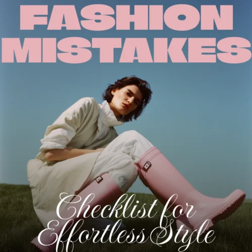 Fashion Mistakes to Avoid Checklist for Effortless Style | Digital Download Guide, eBook & Printable Fashion Mistakes to Avoid List for Women & Men
