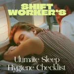 Shift Worker’s Ultimate Sleep Hygiene Checklist | Printable Digital Download for Better Rest, Energy & Focus | Sleep Hygiene for Shift Workers