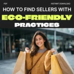 How to Find Sellers with Eco-Friendly Practices | Sustainable Shopping Guide | Digital Download for Conscious Consumers | Learn How to Find Sellers with Eco-Friendly Practices