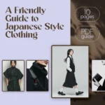 Wearing Japan: A Friendly Guide to Japanese Style Clothing – Digital Download eBook for Fashion Lovers, Kimono, Harajuku & Minimalist Style Inspiration