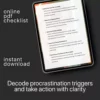 A Checklist to Decode Your Procrastination – Digital Productivity Guide, Procrastination Workbook, Self-Reflection Tool, Instant Download PDF