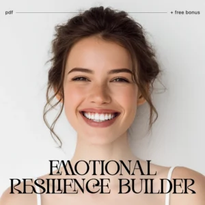 The Step-by-Step Emotional Resilience Builder