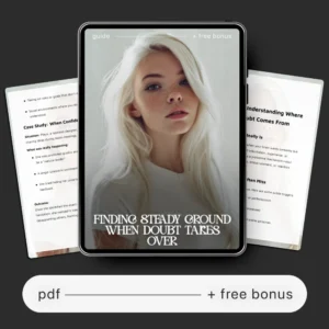 Finding Steady Ground When Doubt Takes Over