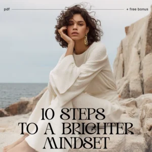 10 Steps to a Brighter Mindset