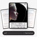 EmoAI: Using AI to Understand Your Emotions | Digital Guide for Self-Awareness, Emotional Intelligence & how to use ai to understand my emotions