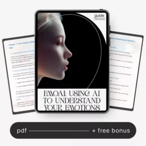 EmoAI: Using AI to Understand Your Emotions | Digital Guide for Self-Awareness, Emotional Intelligence & how to use ai to understand my emotions