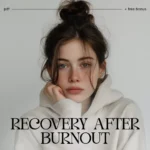 A Guide to Resetting Your Mind After Burnout | Digital eBook for Emotional Recovery, Self-Care & Growth | Learn How to Reset My Mindset After Burnout