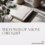 The Power of a Home Checklist | Digital Productivity Guide for Home Organization, Cleaning, and Routine Planning | Printable & Downloadable eBook for Busy Homeowners