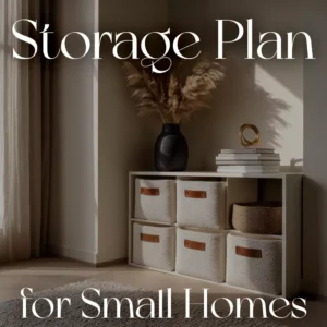 Designing a Storage Plan for Small Homes | eBook Guide for Smart Space Design | How to Design a Storage Plan for Small Homes