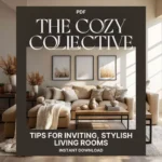 The Cozy Collective: Tips for Inviting, Stylish Living Rooms | Digital Guide for How to Style Living Rooms for Cozy Gatherings, Home Decor eBook, Modern Interior Styling PDF