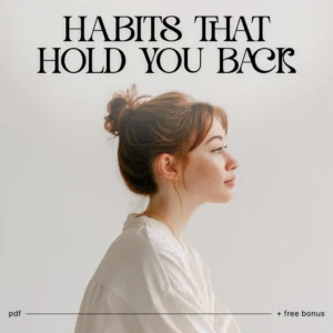 How to Spot Habits That Hold You Back