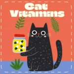 Cat Vitamins for Purrfect Health | Digital Download Guide for Cat Owners | Feline Nutrition, Supplements, and Wellness eBook | Cat Health Checklist for Vitality and Longevity