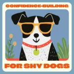 Confidence-Building Checklist for Shy Dogs | Printable Puppy Training Guide, Dog Anxiety Tips, Positive Reinforcement Workbook, Pet Owner Digital Download