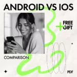 Choosing the Android vs iOS Smartphone Universe for You | Smart Buyer’s Guide eBook | android vs ios comparison