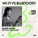 Wi-Fi vs Bluetooth Smart Home Devices Explained | Practical eBook Guide to Choosing the Right Smart Home Technology