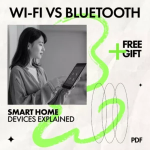 Wi-Fi vs Bluetooth Smart Home Devices Explained | Practical eBook Guide to Choosing the Right Smart Home Technology