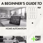 A Beginner’s Guide to Home Automation | Smart Home eBook for First-Time Users | Discover the best smart home devices for beginners