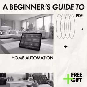 A Beginner’s Guide to Home Automation | Smart Home eBook for First-Time Users | Discover the best smart home devices for beginners