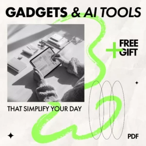 Gadgets & AI Tools That Simplify Your Day | Practical eBook Guide to Gadgets That Make Life Easier, Smart Home Tech, Wearables & AI Assistants