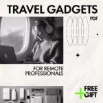 Must-Have Travel Gadgets for Remote Professionals | Ultimate Guide to Travel Gadgets for Remote Work, Digital Download for Digital Nomads & Location-Independent Careers