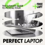 The Ultimate Guide to Picking Your Perfect Laptop | How to Pick the Best Laptop for Work, Productivity & Smart Buying eBook