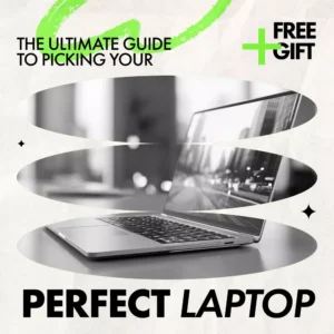 The Ultimate Guide to Picking Your Perfect Laptop | How to Pick the Best Laptop for Work, Productivity & Smart Buying eBook