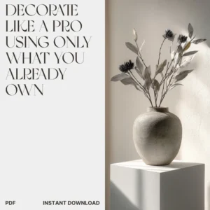 Decorate Like a Pro Using Only What You Already Own