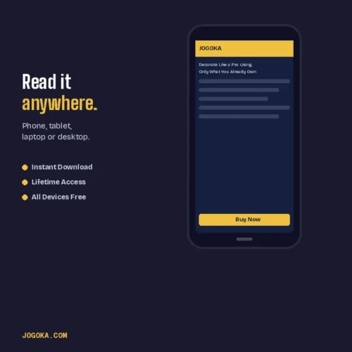 Decorate Like a Pro Using Only What You Already Own – Read Anywhere on Any Device | Jogoka