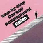 Step-by-Step Career Development Guide – Professional Growth, Job Search, Networking & Resume Writing Ebook