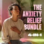 The Anxiety Relief Bundle: A Path to Calm | 4-in-1 Bundle | Mindfulness Exercises, Positive Thinking, Printable Checklist & Course Outline