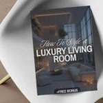 How to Style a Luxury Living Room – Digital Guide, eBook & Checklist for Elegant Interiors, Luxury Home Decor, High-End Design Inspiration