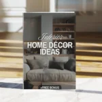 Interior Home Décor Ideas | Digital Download Guide | Modern, Cozy Cottage, Boho Chic, Industrial & Eclectic Styling | Home Decorating Checklist & eBook