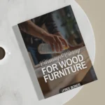 Cleaning and Caring for Wood Furniture | Digital Download Guide for Wood Furniture Care, Maintenance & Restoration | eBook, Checklist & Step-by-Step Tutorial