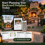 Build Your Own Outdoor Fireplace guide promotional graphic with Start Planning Your Backyard Fireplace Today call to action