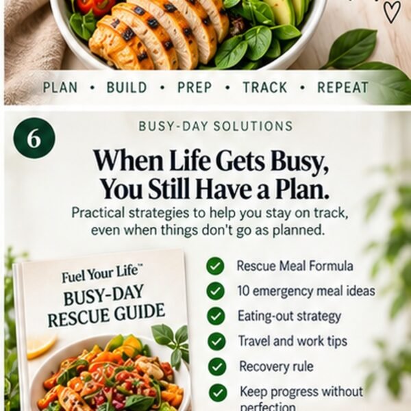 Fuel Your Life Busy-Day Rescue Guide - real-life solutions for staying on track when life gets busy