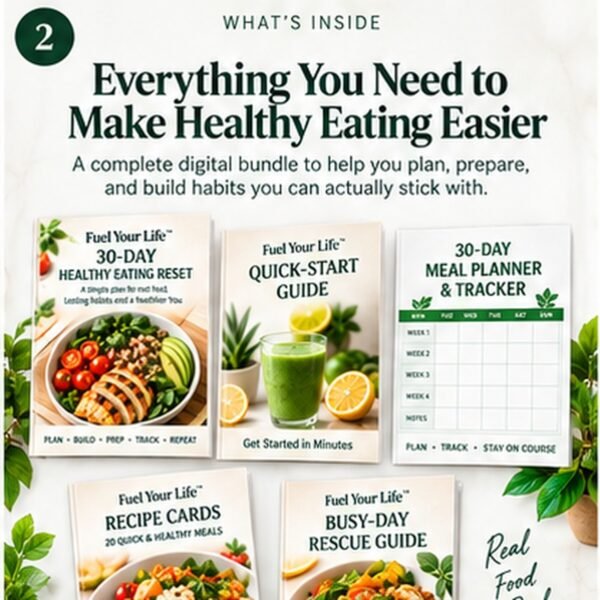 What's inside the Fuel Your Life 30-Day Healthy Eating Reset bundle - five printable and digital guides